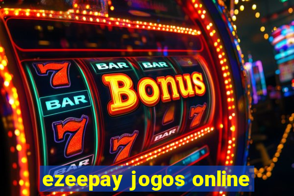 ezeepay jogos online